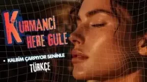 Kurmanci Here Gule sözleri