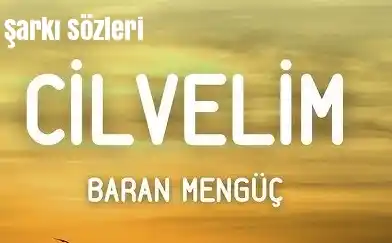 Baran Mengüç - Cilvelim